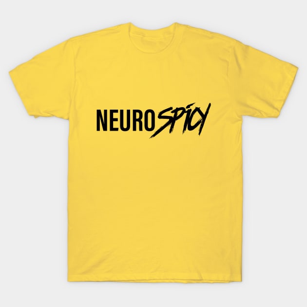 NeuroSpicy T-Shirt by Geeks With Sundries